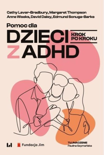 Pomoc dla dzieci z ADHD, praca zbiorowa