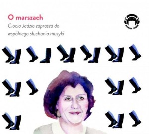 CIOCIA JADZIA ZAPRASZA... O MARSZACH CD