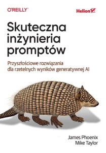 SKUTECZNA INŻYNIERIA PROMPTÓW. PRZYSZŁOŚCIOWE ROZW