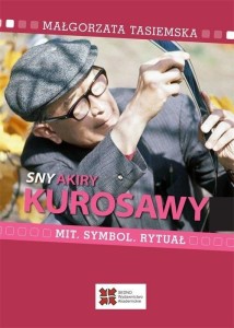 SNY AKIRY KUROSAWY. MIT, SYMBOL, RYTUAŁ