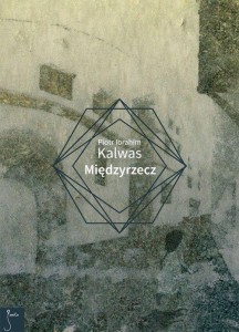 MIĘDZYRZECZ, PIOTR IBRAHIM KALWAS