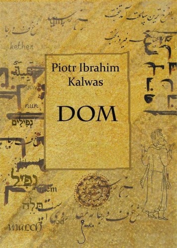 Dom, Piotr Ibrahim Kalwas