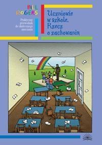 DYSCYPLINA W SZKOLE. RZECZ O ZACHOWANIU