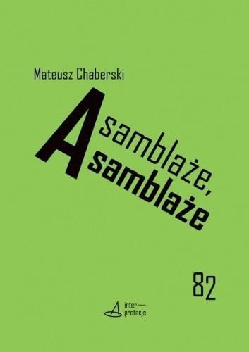 Asamblaże, asamblaże, Mateusz Chaberski