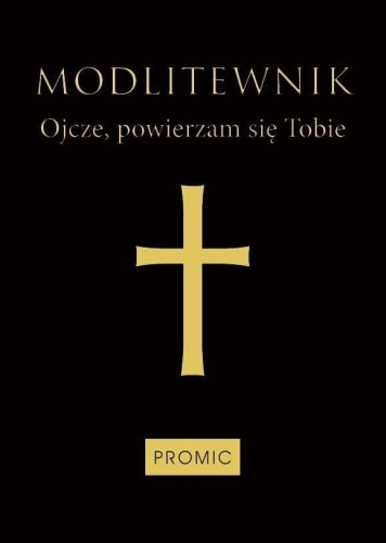 Modlitewnik Ojcze, powierzam się Tobie czarny