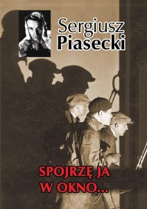 SPOJRZĘ JA W OKNO ... BR W.2015, SERGIUSZ PIASECKI