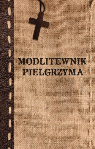 Modlitewnik pielgrzyma, praca zbiorowa