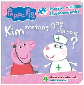 PEPPA PIG. PUZZLE I KOLOROWANKI. KIM ZOSTANĘ
