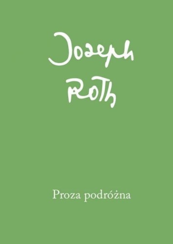 Proza podróżna, Joseph Roth