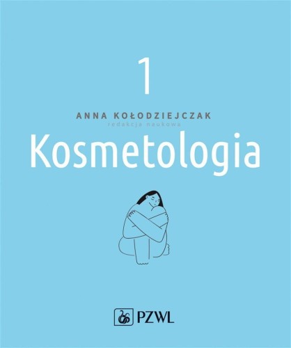 Kosmetologia T. 1, Anna Kołodziejczak