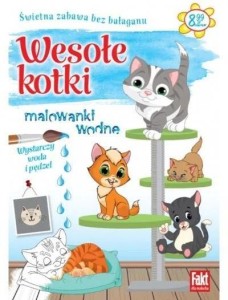 FAKT DLA MALUCHA. MALOWANKI WODNE. WESOŁE KOTKI