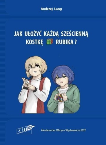 Jak ułożyć każdą sześcienną kostkę Rubika?