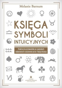 KSIĘGA SYMBOLI INTUICYJNYCH, MELANIE BARNUM