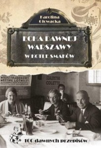 ECHA DAWNEJ WARSZAWY. W KOTLE SMAKÓW