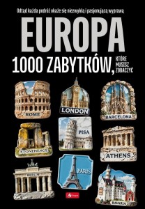 1000 NAJPIĘKNIEJSZYCH. EUROPA 1000 ZABYTKÓW