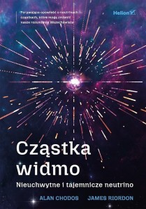 CZĄSTKA WIDMO. NIEUCHWYTNE I TAJEMNICZE NEUTRINO