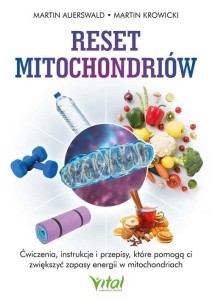 RESET MITOCHONDRIÓW, MARTIN AUERSWALD