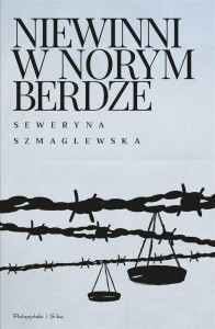 NIEWINNI W NORYMBERDZE, SEWERYNA SZMAGLEWSKA