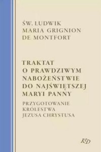 TRAKTAT O PRAWDZIWYM NABOŻEŃSTWIE DO NMP