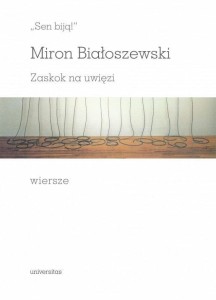 SEN BIJĄ!. ZASKOK NA UWIĘZI, MIRON BIAŁOSZEWSKI