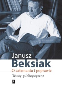 O ZAŁAMANIU I POPRAWIE. TEKSTY PUBLICYSTYCZNE