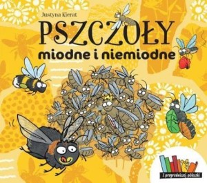 PSZCZOŁY MIODNE I NIEMIODNE, JUSTYNA KIERAT