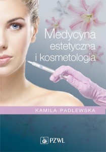MEDYCYNA ESTETYCZNA I KOSMETOLOGIA.