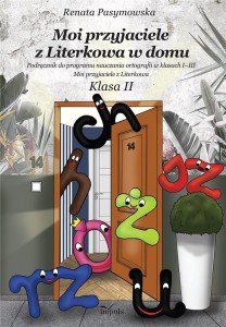 MOI PRZYJACIELE Z LITERKOWA W DOM. KLASA II