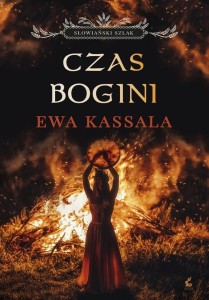 SŁOWIAŃSKI SZLAK T.1 CZAS BOGINI, EWA KASSALA