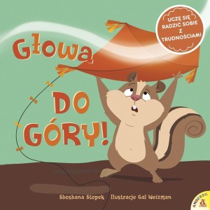 GŁOWA DO GÓRY! UCZĘ SIĘ RADZIĆ SOBIE Z...