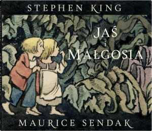 JAŚ I MAŁGOSIA, STEPHEN KING, MAURICE SENDAK
