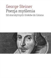 POEZJA MYŚLENIA, GEORGE STEINER