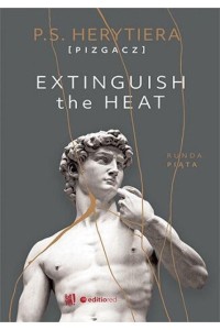 EXTINGUISH THE HEAT. RUNDA PIĄTA