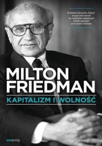 KAPITALIZM I WOLNOŚĆ, MILTON FRIEDMAN
