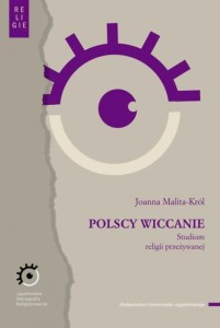 POLSCY WICCANIE. STUDIUM RELIGII PRZEŻYWANEJ