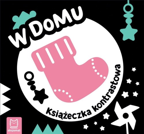 W domu. Książeczka kontrastowa, Agnieszka Bator