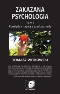 ZAKAZANA PSYCHOLOGIA T.1 POMIĘDZY NAUKĄ A ...