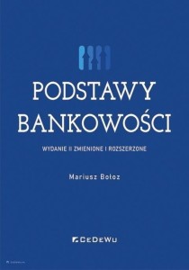 PODSTAWY BANKOWOŚCI (W.2 ZMIENIONE I ROZSZERZONE)