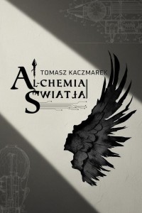 ALCHEMIA ŚWIATŁA, TOMASZ KACZMAREK
