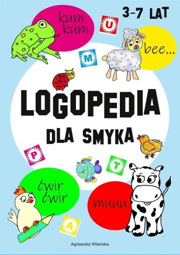 Logopedia dla smyka 3-7 lat, Agnieszka Wileńska