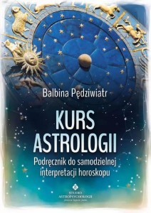 KURS ASTROLOGII, BALBINA PĘDZIWIATR