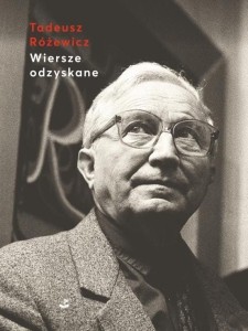 WIERSZE ODZYSKANE BR, TADEUSZ RÓŻEWICZ