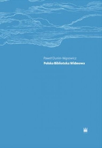 Polska Biblioteka Widmowa, Dunin-Wąsowicz Paweł