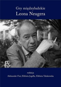 GRY MIĘDZYLUDZKIE LEONA NEUGERA