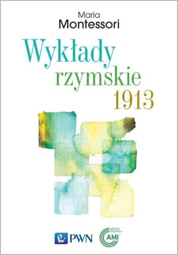 Wykłady rzymskie 1913, Maria Montessori