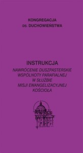 INSTRUKCJA. NAWRÓCENIE DUSZPASTERSKIE WSPÓLNOTY