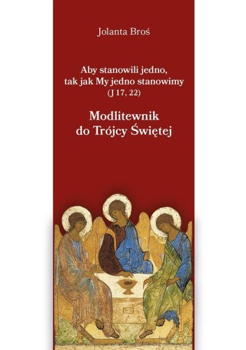 Modlitewnik do Trójcy Świętej, Jolanta Broś
