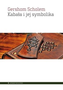 KABAŁA I JEJ SYMBOLIKA, GERSHOM SCHOLEM
