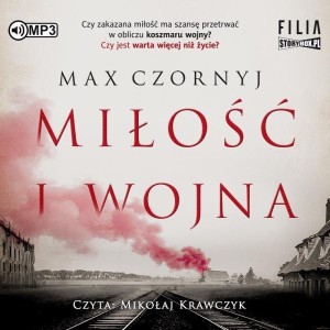 MIŁOŚĆ I WOJNA AUDIOBOOK, MAX CZORNYJ