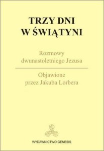 TRZY DNI W ŚWIĄTYNI, JAKUB LORBER
